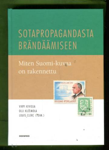 Sotapropagandasta brändäämiseen - Miten Suomi-kuvaa on rakennettu