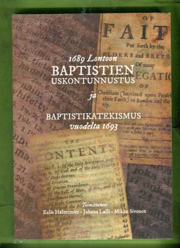 1689 Lontoon baptistien uskontunnustus ja Baptistikatekismus vuodelta 1693