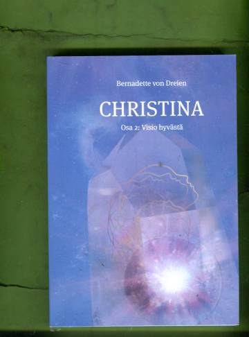 Christina 2 - Visio hyvästä