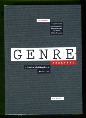 Genreanalyysi - Tekstilajitutkimuksen käsikirja