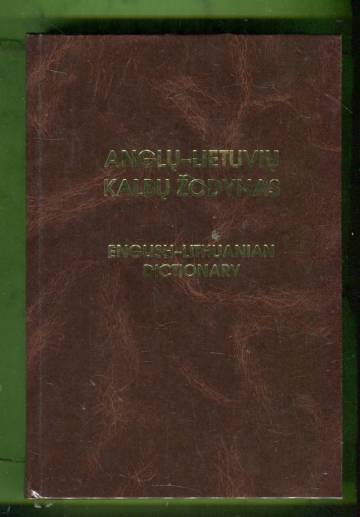 Anglu-Lietuviu kalbu zodynas / English-Lithuanian Dictionary