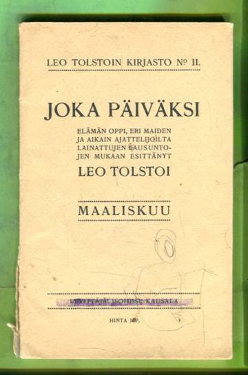 Joka päiväksi - Elämän oppi, eri maiden ja aikain ajattelijoilta lainattujen lausuntojen mukaan