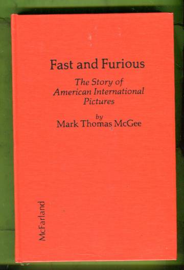Fast and Furious - The Story of American International Pictures