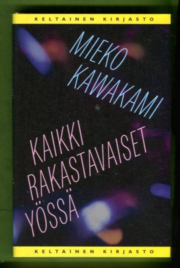 Kaikki rakastavaiset yössä