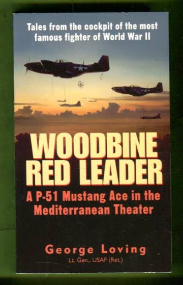 Woodbine Red Leader - A P-51 Mustang Ace in the Mediterranean Theater
