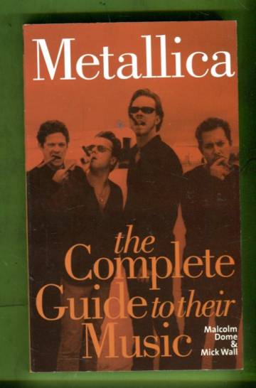 Metallica - The Complete Guide to their Music