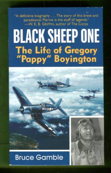 Black Sheep One - The Life of Gregory ''Pappy'' Boyington