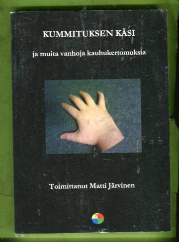 Kummituksen käsi ja muita vanhoja kauhukertomuksia (katso kuvaus!)