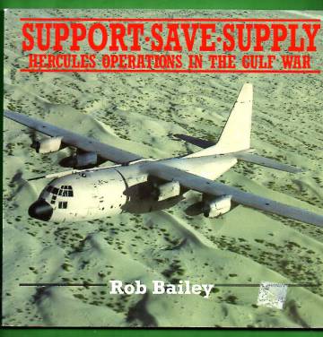 Support, Save, Supply - Hercules Operations in the Gulf War