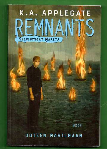 Remnants - Selviytyjät maasta 14 - Uuteen maailmaan