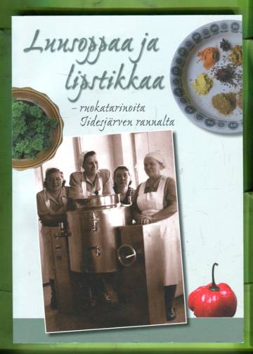 Luusoppaa ja lipstikkaa - Ruokatarinoita Iidesjärven rannalta