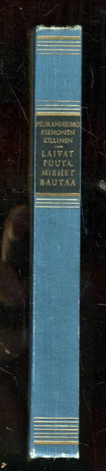 Laivat puuta, miehet rautaa - Moottoritorpedoveneiden taistelut Suomenlahdella 1941-44