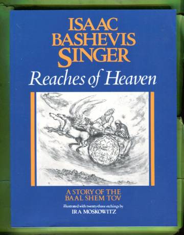 Reaches of Heaven - A Story of the Baal Shem Tov