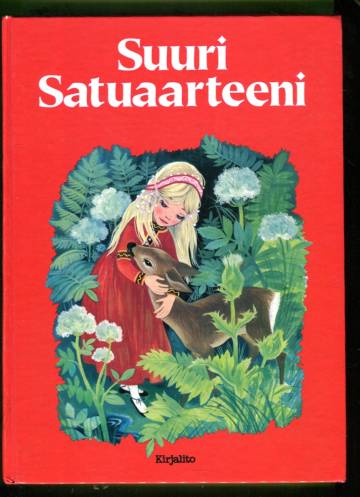 Suuri satuaarteeni - Grimmin veljesten sekä Hans Christian Andersenin satuja