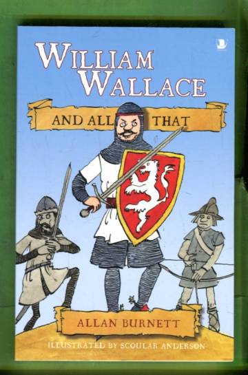 William Wallace and All That