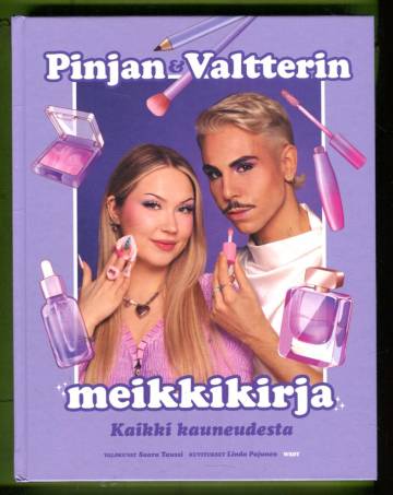 Pihlan ja Valtterin meikkikirja - Kaikki kauneudesta