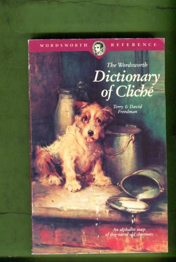 The Wordsworth Dictionary of Cliché