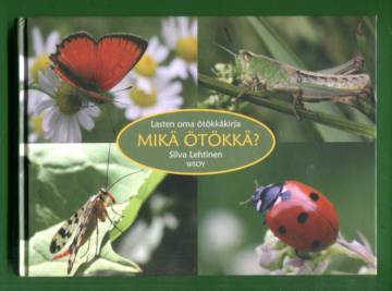 Mikä ötökkä? - Lasten oma ötökkäkirja
