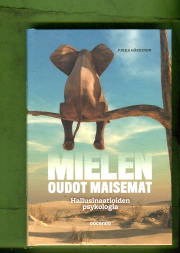 Mielen oudot maisemat - Hallusinaatioiden psykologia