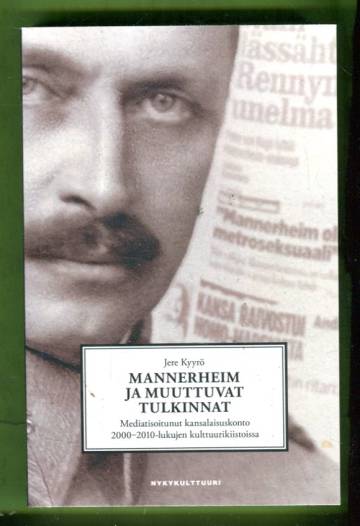 Mannerheim ja muuttuvat tulkinnat