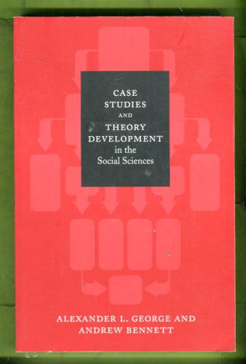 Case Studies and Theory Development in the Social Sciences
