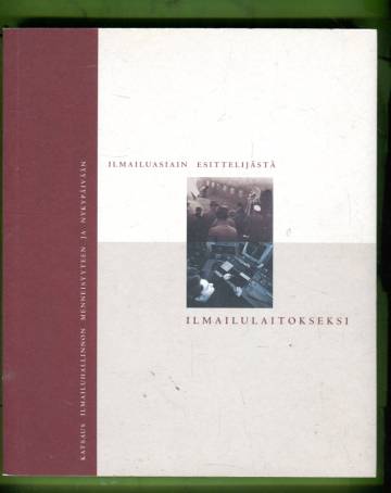 Ilmailuasiain esittelijästä ilmailulaitokseksi