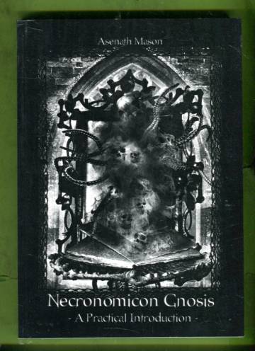 Necronomicon Gnosis - A Practical Introduction