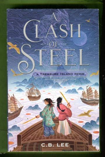 A Clash of Steel - A Treasure Island Remix