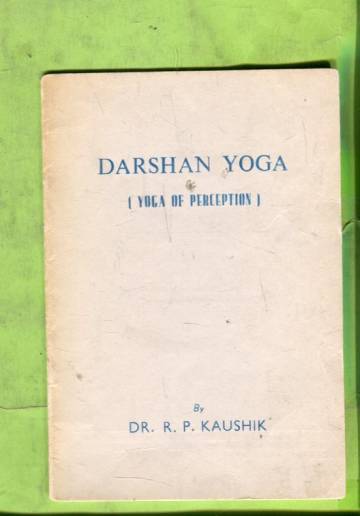 Darshan Yoga (Yoga of Perception)