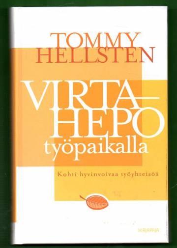 Virtahepo työpaikalla - Kohti hyvinvoivaa työyhteisöä