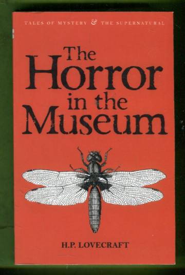 Collected Short Stories Vol. 2 - The Horror in the Museum