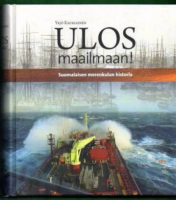 Ulos maailmaan! - Suomalaisen merenkulun historia