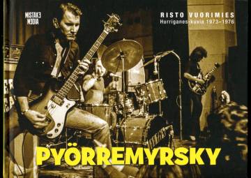 Pyörremyrsky - Hurriganes-kuvia 1973-1976