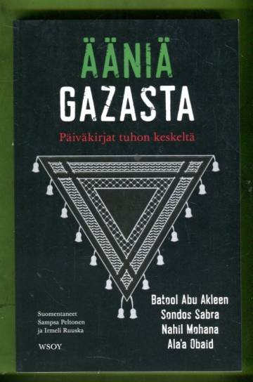 Ääniä Gazasta - Päiväkirjat tuhon keskeltä