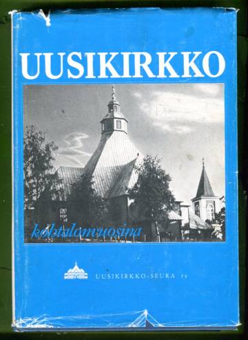 Uusikirkko kohtalonvuosina