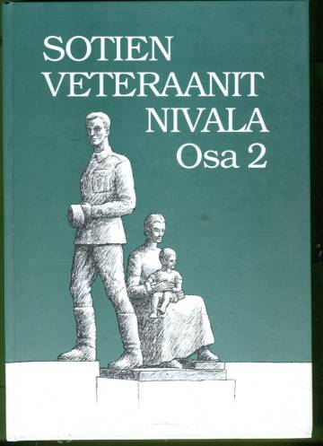 Sotien veteraanit: Nivala - Osa II