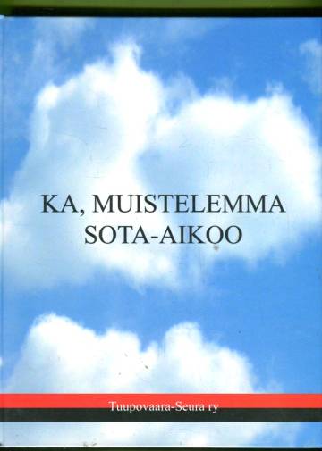 Ka, muistelemma sota-aikoo