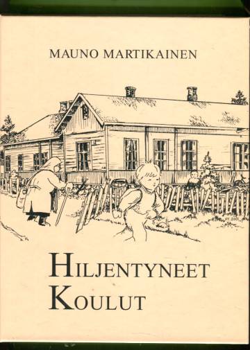 Hiljentyneet koulut - Nurmeksen kansanopetuksen vaiheita