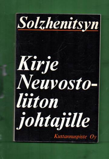 Kirje Neuvostoliiton johtajille ja muita kirjoituksia