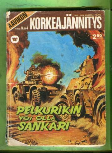 Aavikon korkeajännitys 4/75 - Pelkurikin voi olla sankari
