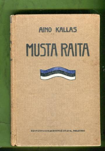 Musta raita - Valikoima virolaisaiheisia novelleja 1904-1914