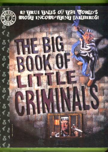 The Big Book of Little Criminals