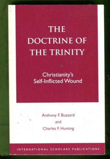 The Doctrine of the Trinity - Christianity's Self-Inflicted Wound
