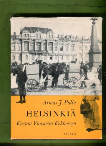 Helsinkiä - Kustaa Vaasasta Kekkoseen