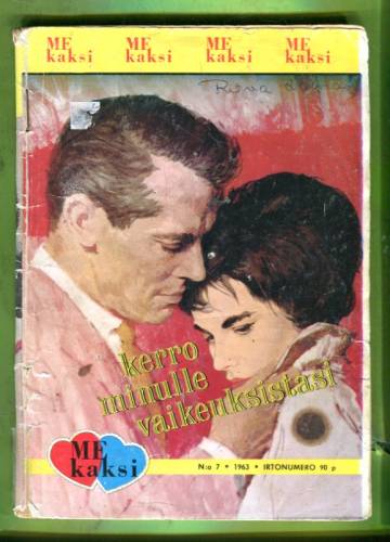 Me kaksi 7/63 - Kerro minulle vaikeuksistasi