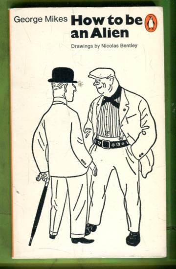 How to Be an Alien - A Handbook for Beginners and Advanced Pupils