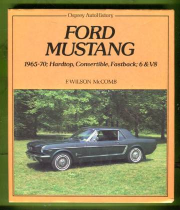 Ford Mustang - 1965-70; Hardtop, Convertible, Fastback; 6 & V8
