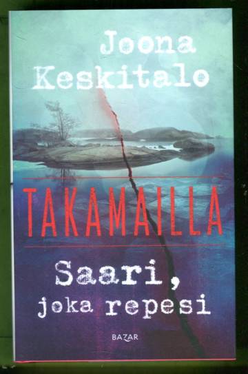 Takamailla 1 - Saari, joka repesi