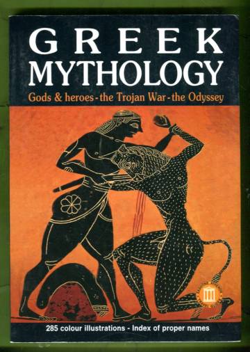 Greek Mythology: Gods & Heroes, The Trojan War, The Odyssey