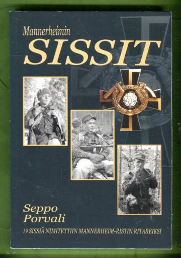 Mannerheimin sissit - 19 sissiä nimitettiin Mannerheim-ristin ritareiksi